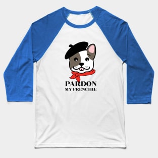 Pardon My Frenchie French Bulldog Baseball T-Shirt